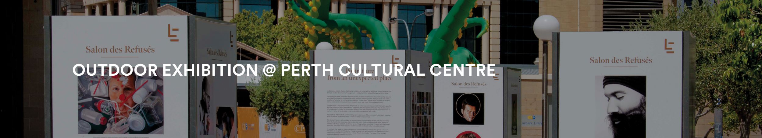 Outdoor Exhibition - Salon des Refusés & Youth Finalists | Perth Cultural Centre